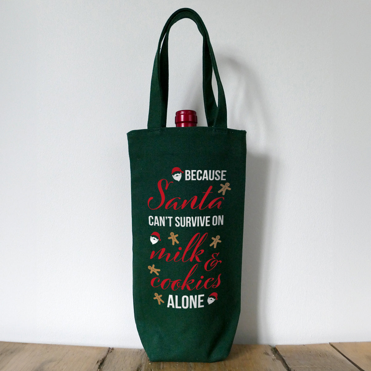 Bottle Bag - Because Santa can't survive on milk and cookies alone